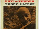 Yusef Lateef - Cry  - Tender LP - New Jazz - NJLP 8234 Mono DG RVG