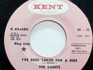 SAINTS-I'VE BEEN TAKEN FOR A RIDE/THE SUN DON'T SHINE ON KENT NORTHERN 45-M-, HE