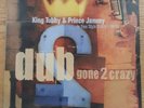 King Tubby & Prince Jammy ?– Dub Gone 2 Crazy: In Fine Style 1975-1979 -Vinyl LP