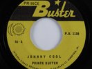 Reggae 45 PRINCE BUSTER Johnny Cool PRINCE BUSTER HEAR