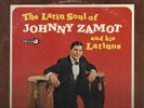 THE LATIN SOUL OF JOHNNY ZAMOT - JOHNNY ZAMOT AND HIS LATINOS