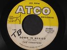 COASTERS: Down In Mexico 45 (2nd lbl, wol, plays fine) Vocal Groups