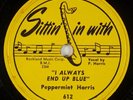 PEPPERMINT HARRIS: I Always End Up SITTIN’ IN WITH 612 R&B Blues 78 E- Hear