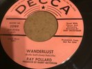 NORTHERN SOUL  45  - RAY POLLARD - WANDERLUST - DEMO ORG   U.S.  DECCA 32189 EX