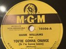 Hank Williams-You're Gonna Change Or I'm Gonna Leave/Lost Highway/MGM 10506