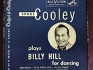 SPADE COOLEY  PLAYS BILLY HILL COVER VG VINYL M- TO NM  RCA VICTOR WP 275