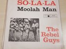 The Rebel Guys - So-La-La / Moolah Man - 7
