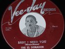 Doo Wop 45 EL DORADOS My Loving Baby / Baby I Need You Vee Jay VJ 115 CLEAN