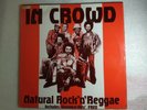 *IN CROWD - NATURAL ROCK 'N' REGGAE/ REVUE ROOTS 2 X LP/ UK PRESSING/ HEAR