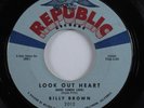 Rockabilly 45 BILLY BROWN Look Out Heart REPUBLIC HEAR