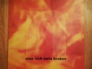 Nine Inch Nails - Broken. Industrial Rock/Metal single sided mini Lp