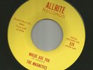 DOOWOP R&B bw/ SOUL DANCER- MAGNETicS - WHERE ARE YOU  -HEAR-1962 ALLRITE