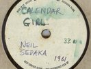 NEIL SEDAKA***CALENDAR GIRL***ACETATE***SINGLE SIDED***HEAR IT