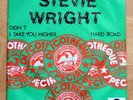 STEVIE WRIGHT (1974)  Didn't i take you higher / hard road   - 7