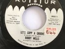 BOBBY WELLS   LET'S COPP A GROOVE - THE PSYCHEDELIC THEME ROMUR RECORDS PROMO