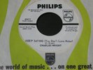 Charles Wright   Keep Saying / Borrowed Time   Philips northern soul 45 wlp HEAR