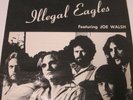The Eagles ILLEGAL EAGLES LP joe walsh Ruthless Rhymes