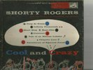 2 SHORTY ROGERS and his GIANTS (1953) S/T + Cool and Crazy RCA LPM 3137 3138