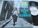 TOM RUSH..GOT A MIND TO RAMBLE..SUPERB UK ISSUE XTRA LABEL 5053