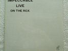 Impeccable - Live On The Rox , 1979 sealed N.O.S. private press hard rock Lp.