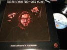 THE BILL EVANS TRIO : SINCE WE MET LP FANTASY 68555 FRANCE