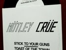 MOTLEY CRUE Stick to your Guns / Toast of the Town- 7
