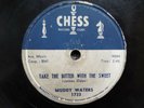 ORIGINAL RARE BLUES-CHESS 1733-MUDDY WATERS-TAKE THE BITTER WITH THE SWEET-78
