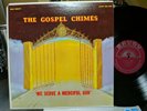 The Gospel Chimes - We Serve a Merciful God LP Savoy 14098