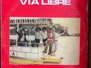 VIA LIBRE - Lotus 72 - LATIN FUNK GROOVE COSTA RICA LP Ze Roberto