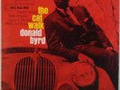 DONALD BYRD: Cat Walk US 1st Press Blue Note 84075 EAR RVG Vinyl LP Hear