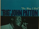 Big John Patton The Way I Feel, Blue Note, UA BLP 84174 Van Gelder Stamp Ex/NM