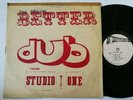 BETTER DUB LP [ STUDIO ONE 12