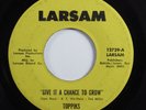 Sweet Soul 45 TOPPIKS Give It A Chance To Grow LARSAM HEAR