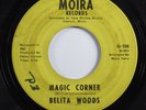 Northern Soul 45 BELITA WOODS Magic Corner MOIRA HEAR
