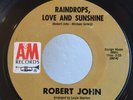 Northern Soul 45 Robert John Raindrops, Love and Sunshine on A&M HEAR