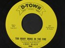 CODY BLACK: Too Many Irons In The Fire / Would You Let Me Know 45 (blistering f