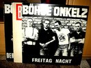 BÖHSE ONKELZ - FREITAG NACHT - LP - VINYL - ROCK-O-RAMA - RRR 71 - 1988 - RAR
