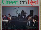 GREEN ON RED – You Can Run…but you can’t hide – Rare, limitierte LP