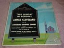 JAMES CLEVELAND WITH THE ANGELIC GOSPEL CHOIR - THIS SUNDAY IN PERSON SAVOY LP