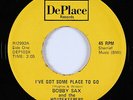 Crossover Soul 45 - Bobby Sax - I've Got Some Place To Go - DePlace - NM mp3
