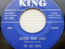 GUM DROPS doowop r&r r&b VG+ King 45 Natural Born Lover b/w Chapel of Hearts JF2