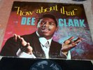 DEE CLARK How About That ABNER Orig* MONO Time Has Come SOUL At My Front Door Lp