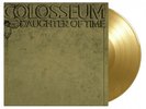 COLOSSEUM - DAUGHTER OF TIME, 2019 EU 180G GOLD vinyl LP, 1000 COPIES  SEALED