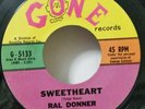 Ral Donner   Gone 5133   SWEETHEART/TO LOVE   (GREAT ROCKABILLY 45)   MAKE OFFER