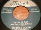 jump blues 45 JESSE POWELL the walkin' blues US FEDERAL repro EX FLUFFY HUNTER