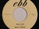 rockabilly r&b 45 RPM DOLLY COOPER Wild Love EBB EX HEAR time brings about a cha