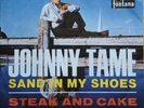 Johnny Tame:Sand in my Shoes    Deutsche Fontana