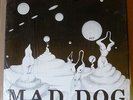 MAD DOG Mad Dog (a.k.a. 