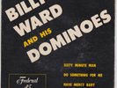 BILLY WARD & THE DOMINOES (SIXTY MINUTE MAN) (FEDERAL EP 212) SILVER TOP FIRST