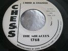 Original Soul Promo 45 : The Miracles 1768   I Need A Change   All I Want  Chess